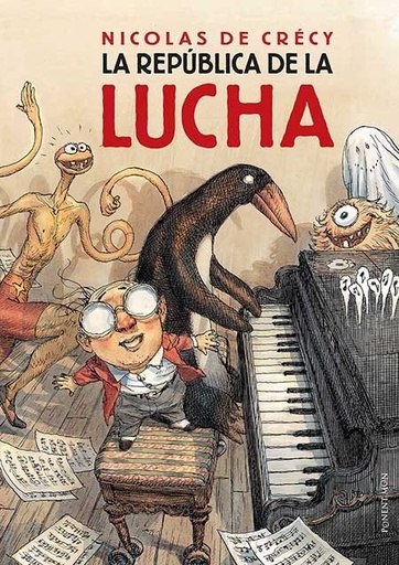 [9781910856260] LA REPÚBLICA DE LA LUCHA