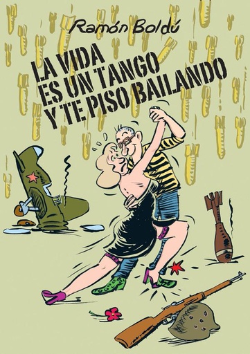 [9788415685913C] LA VIDA ES UN TANGO Y TE PISO BAILANDO
