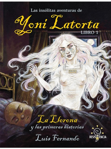 [9786077682400] LAS INSÓLITAS AVENTURAS DE YONI LATORTA