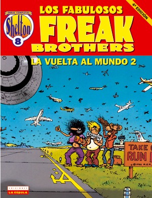 [9788478332380] OBRAS COMPLETAS SHELTON 8 LOS FABULOSOS FREAK BROTHERS "LA VUELTA AL MUNDO 2"