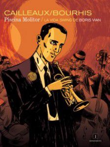 [9788415578970C] PISCINA MOLITOR: LA VIDA SWING DE BORIS VIAN (CONSIGNACIÓN)