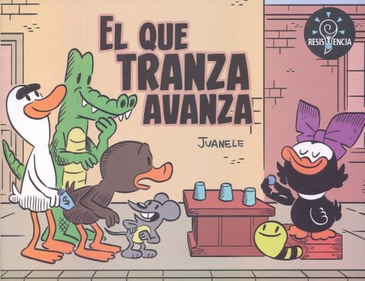 [9786078583058] JUANELE: EL QUE TRANZA AVANZA / IF YOU AIN'T CHEATIN YOU AIN'T TRYING.