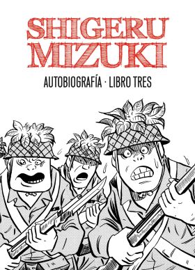 [9788415163978C] SHIGERU MIZUKI. AUTOBIOGRAFÍA. LIBRO 3