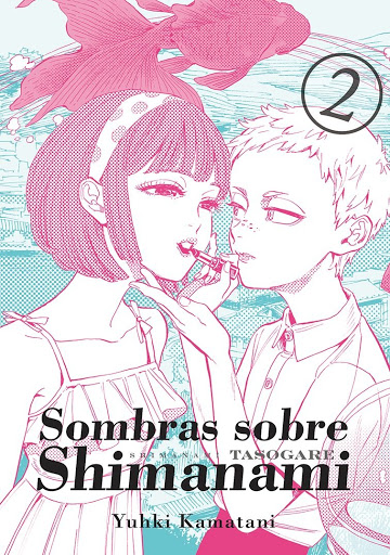 [9788416188598] SOMBRAS SOBRE SHIMANAMI VOL.02