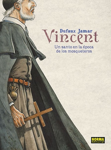 [9788467938142] VINCENT: UN SANTO EN LA ÉPOCA DE LOS MOSQUETEROS