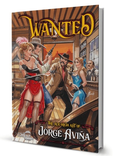 [9781737110999] WANTED, THE ACE HIGH ART OF JORGE AVIÑA ART.