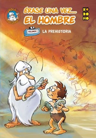 [9788417549282] ÉRASE UNA VEZ... EL HOMBRE :  LA PREHISTORIA VOL.01