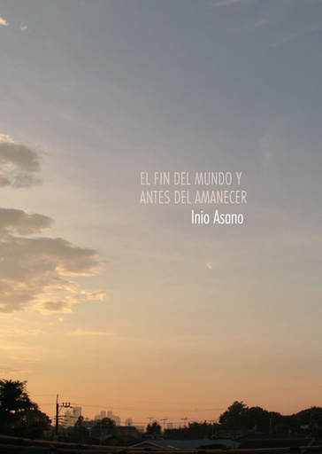 [9788467922097] EL FIN DEL MUNDO Y ANTES DE AMANECER